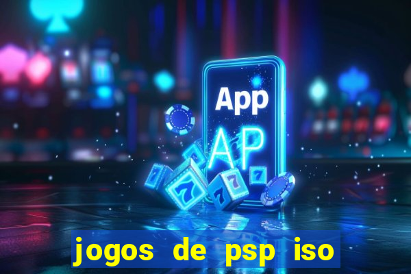 jogos de psp iso pt br